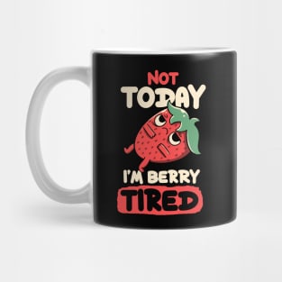 Berry Tired Funny Strawberry by Tobe Fonseca Mug